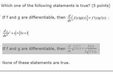 Which one of the following statements is true? (5 points)if f and g are different