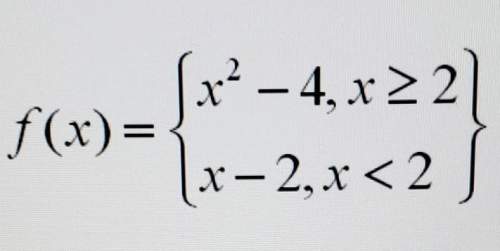 What is the x intercept od this piecewise function? a) (0,2) b) (2,0) c) (0,4) d) (4,0)