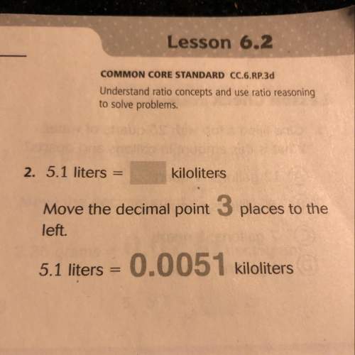 2. 5.1 liters = kiloliters move the decimal point 3 places to the left. 5.1