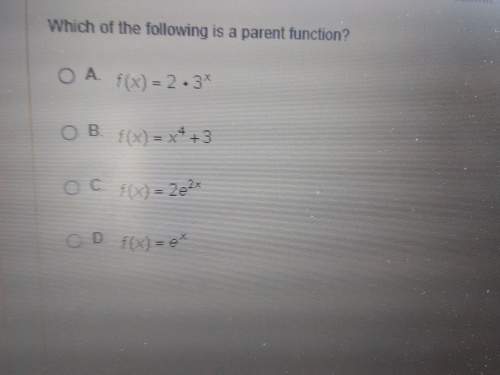 Which of these is a parent function? and can you tell me how you know?