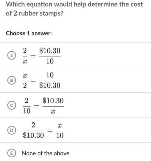 10 rubber stamps cost  $10.30. which equation would determine the cost of  2 rubber sta