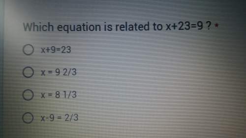 Which equation is related to x+23=9? !