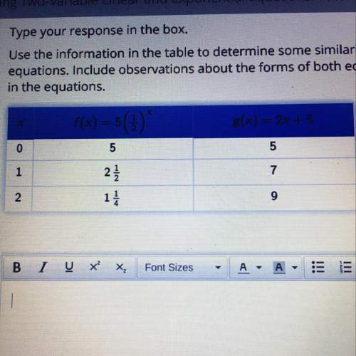 Type your response in the box. use the information in the table to determine some similarities