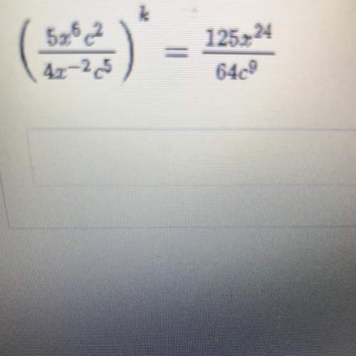 1. given the equation below, determine the value of k that makes the equation true