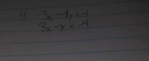 3x -4y =-1 and 3x-y=-4 ( elimination)