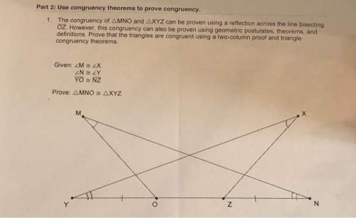 Hey, i need on this assignment  i need to prove that triangle mno is congruent to trian