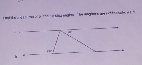 Find the measures of all the missing angles. the diagramsare. not to scale. a//b.