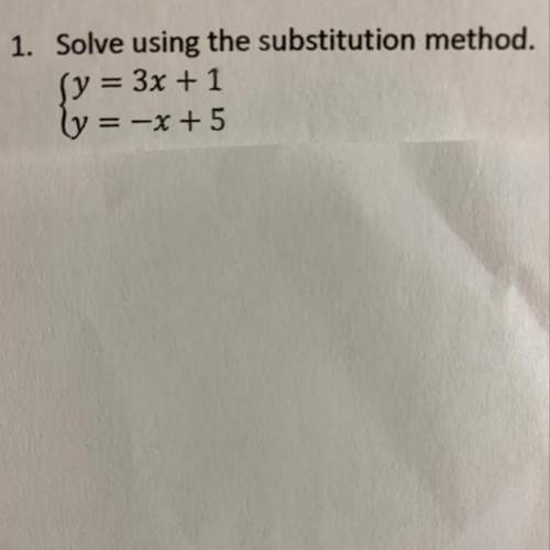 Solve using the substitution method. show steps .