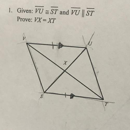 1. given: vu = st and vu || st prove: vx = xt two column proof