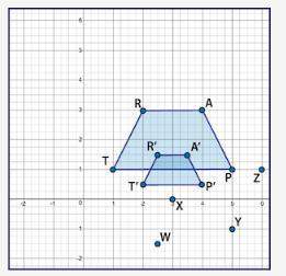 Trapezoid trap was dilated by a scale factor of one half to create trapezoid t'r'a'p'. w
