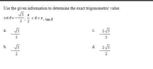 Use the given information to determine the exact trigonometric value. (in the image attached)&lt;