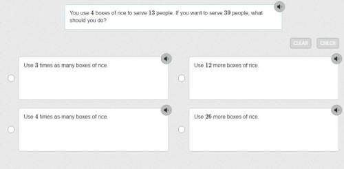 You use 4 boxes of rice to serve 13 people. if you want to serve 39 people, what should you do?