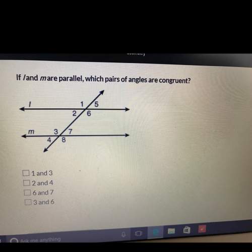 If i and m are parallel which pairs of angles are congruent