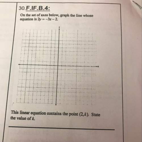 On the set of axes below graph the line whose equation is 2y=-3x-2 the linear equation c