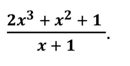 Brainliestttme : ) use long division or synthetic division to find the quotient of :