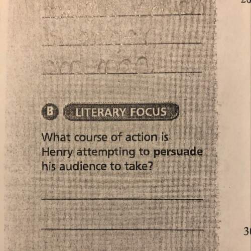 What course of action is henry attempting to persuade his audience to take