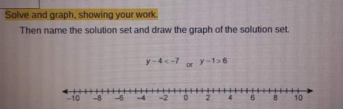 Solve and graph, showing your work.then name the solution set and draw the graph of the soluti