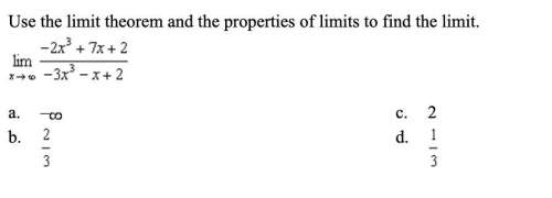 Use the limit theorem and the properties of limits to find the limit.