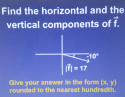 70 find the horizontal and the vertical components of f.