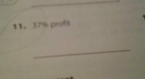 37% profit write each percent as a fraction and as a decimal.