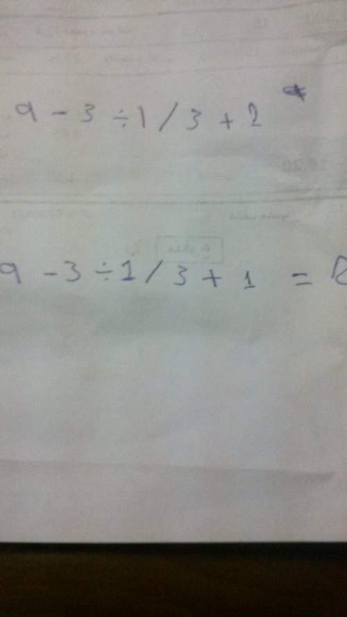 My math teacher give me this equation:  9-3÷1/3+1=?