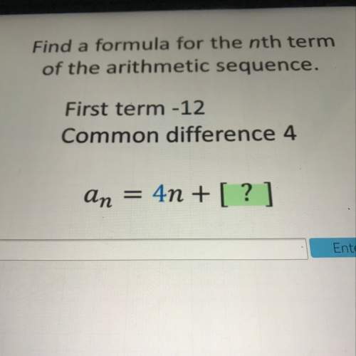 Find a formula for the nth term an=4n+?