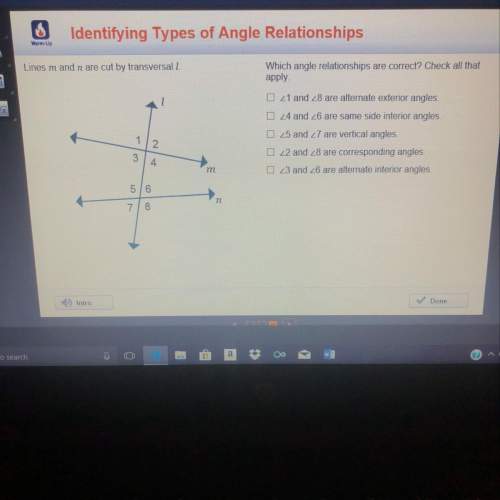 Which angle relationships are correct? check all that apply