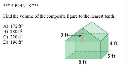 Find the volume of the composite figure to the nearest tenth a 172 ft^3 b 280 ft^3