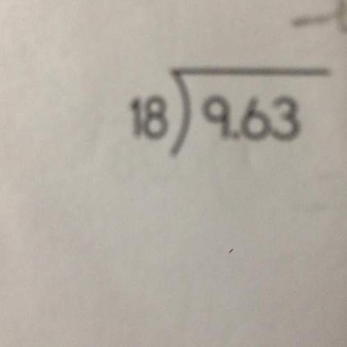 Ineed know what 18 divided by 9.63 equals