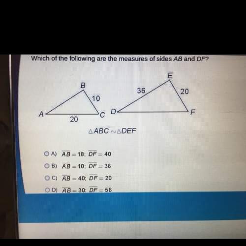 Which of the following are measures of sides ab and df