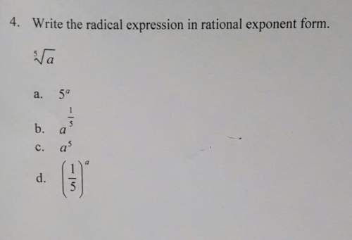 4. write the radical expression in rational exponent form.5√a