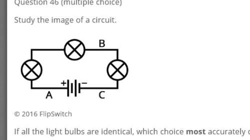 Study the image of a circuit. if all the light bulbs are identical, which choice most accurate