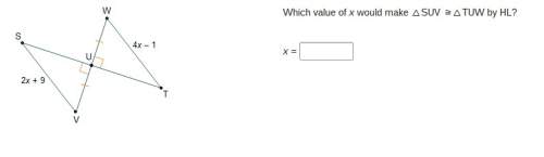 Which value of x would make suv tuw by hl?
