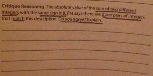 Critique reasoning the absolute value of the sum of two differentintegers with the same sign is 8. p