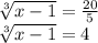 \sqrt[3]{x-1} = \frac{20}{5} \\\sqrt[3]{x-1} =4