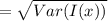 = \sqrt{Var(I(x))}