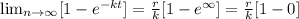 \lim_{n \to \infty} [ 1 - e^{-kt} ]= \frac{r}{k} [ 1 - e^{\infty} ] = \frac{r}{k}[ 1-0]