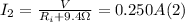 I_{2} = \frac{V}{R_{i} + 9.4 \Omega} }  = 0.250 A (2)