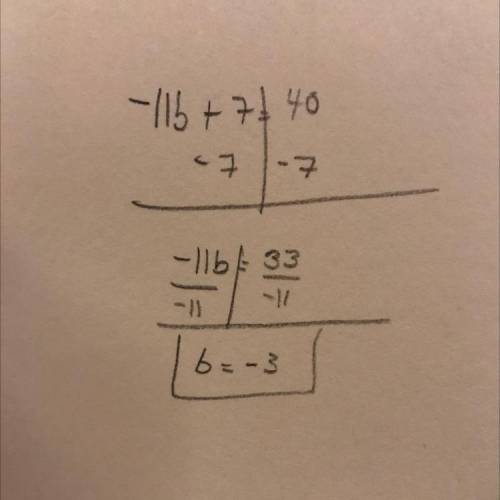 Solve for b
-11b+7=40
B=