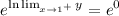 \displaystyle e^{\ln \lim_{x\to 1^+}y}=e^0