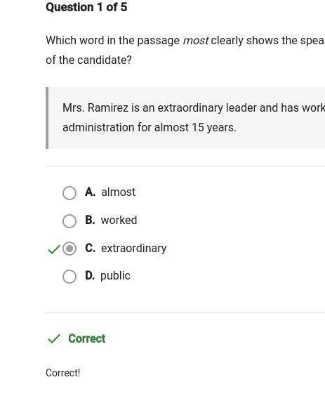 Which word in the passage most clearly shows the speaker's bias in support

of the candidate?
Mrs. R
