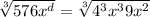 \sqrt[3]{576x^d} = \sqrt[3]{4^3x^39x^2}