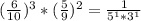 (\frac{6}{10})^3 * (\frac{5}{9})^2 = \frac{1}{5^1*3^1}