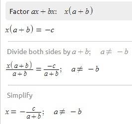 Solve for x. ax + bx = –c  explain your answer