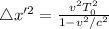 \triangle x'^2 = \frac{v^2T^2_0}{1 - v^2/c^2}