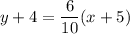 y+4=\dfrac{6}{10}(x+5)