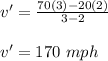 v' = \frac{70(3) - 20(2)}{3-2} \\\\v' = 170 \ mph