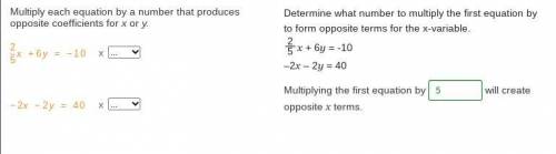 Determine what number to multiply the first equation by to form opposite terms for the x-variable. 2