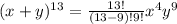 (x + y)^{13} = \frac{13!}{(13-9)!9!}x^4y^9