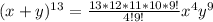 (x + y)^{13} = \frac{13*12*11*10*9!}{4!9!}x^4y^9